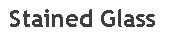 Text Box: Stained Glass 
